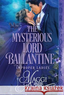 The Mysterious Lord Ballantine Maggi Andersen 9781963585612 Dragonblade Publishing, Inc. - książka