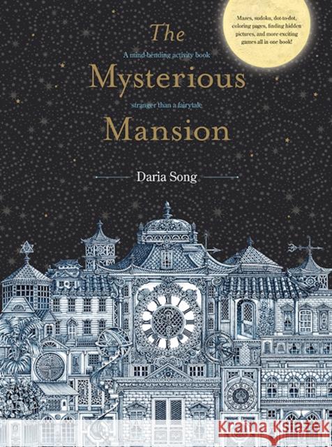 The Mysterious Mansion: A mind-bending activity book stranger than a fairytale Daria Song 9781449495190 Andrews McMeel Publishing - książka