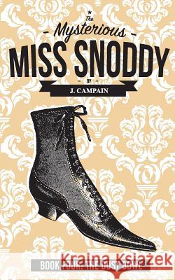 The Mysterious Miss Snoddy: The Dust Bowl Jim Campain   9780578510866 Red Truck Training, Management - książka