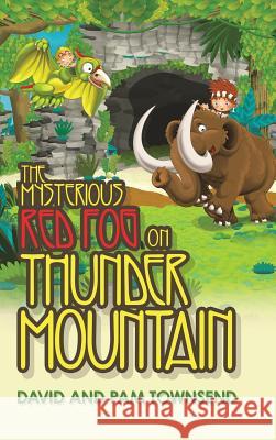 The Mysterious Red Fog on Thunder Mountain David Townsend Pam Townsend 9781546276395 Authorhouse - książka