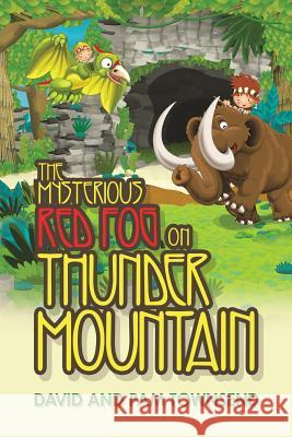 The Mysterious Red Fog on Thunder Mountain David Townsend Pam Townsend 9781546276401 Authorhouse - książka