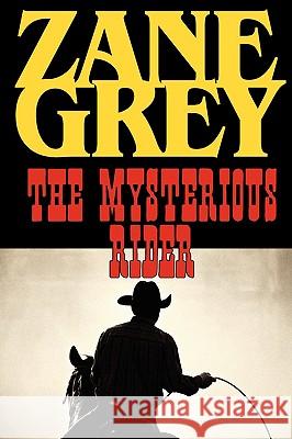 The Mysterious Rider Zane Grey 9781604502862 Phoenix Rider - książka