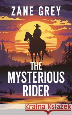 The Mysterious Rider Zane Grey 9789363113503 Cby Press - książka