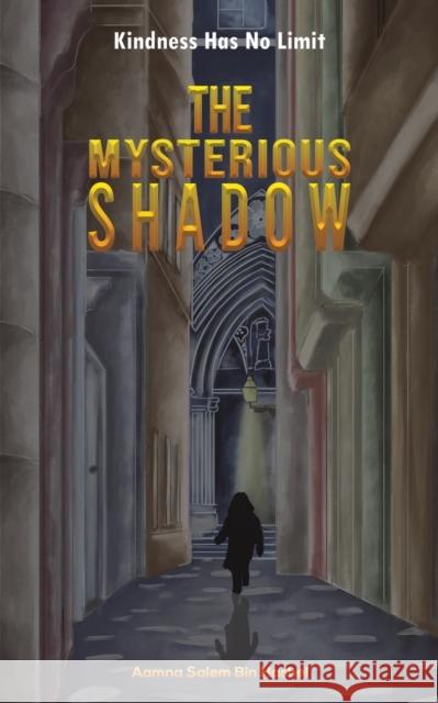 The Mysterious Shadow Aamna Salem Bi 9789948347170 Austin Macauley - książka