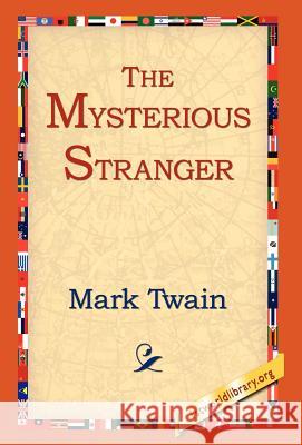 The Mysterious Stranger Mark Twain 9781421807768 1st World Library - książka