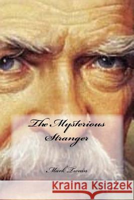 The Mysterious Stranger Twain Mark                               Yasmira Cedeno 9781543089226 Createspace Independent Publishing Platform - książka