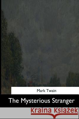 The Mysterious Stranger Twain Mark 9781544712048 Createspace Independent Publishing Platform - książka