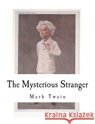 The Mysterious Stranger Mark Twain 9781721748280 Createspace Independent Publishing Platform - książka