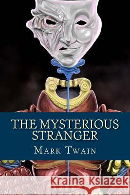 The Mysterious Stranger Mark Twain 9781724792457 Createspace Independent Publishing Platform - książka