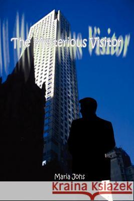 The Mysterious Visitor Maria Johs 9780759640115 Authorhouse - książka