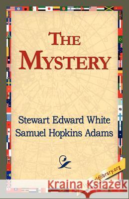 The Mystery Stewart Edward White 9781421819105 1st World Library - książka