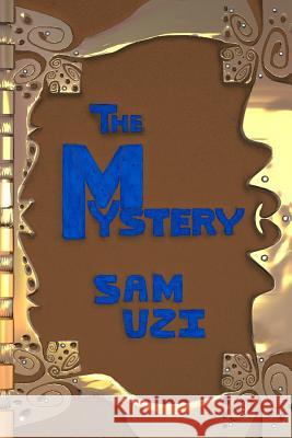The Mystery Sam Uzi 9781499697865 Createspace - książka