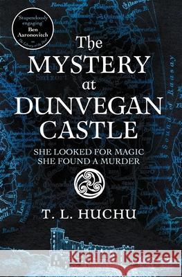 The Mystery at Dunvegan Castle T. L. Huchu 9781529097740 Pan Macmillan - książka