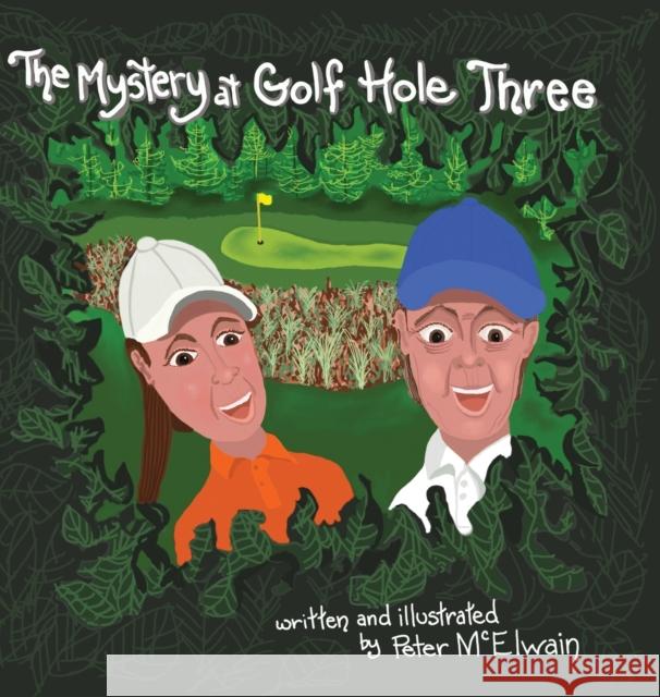 The Mystery at Golf Hole Three Peter McElwain 9781939815880 Clay Bridges Press - książka