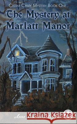 The Mystery at Marlatt Manor Anne Loader McGee 9781936307050 Vendera Publishing - książka