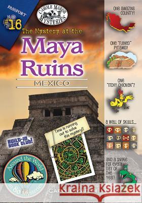 The Mystery at the Mayan Ruins: Mexico Caole Marsh 9780635111630 Carole Marsh Books - książka