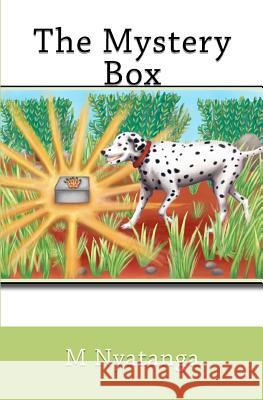 The Mystery Box Dr M. N. Nyatanga Miss M. Wan MR M. Nyatanga 9781463506810 Createspace - książka