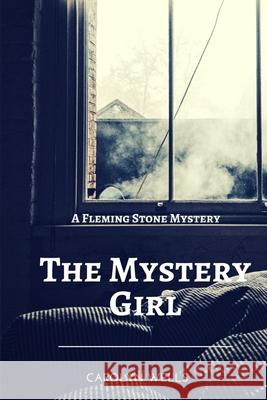 The Mystery Girl Carolyn Wells 9781387133437 Lulu.com - książka