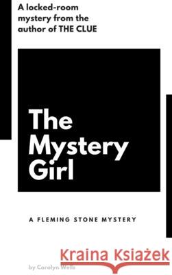 The Mystery Girl Carolyn Wells 9781387133505 Lulu.com - książka