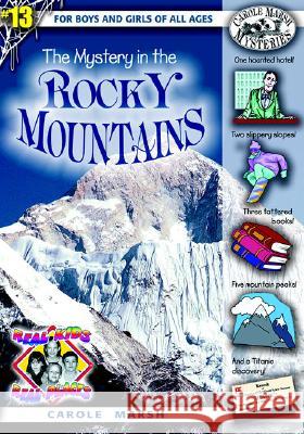 The Mystery in the Rocky Mountains Carole Marsh 9780635023896 Gallopade International - książka