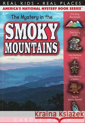 The Mystery in the Smoky Mountains Carole Marsh 9780635075970 Carole Marsh Mysteries - książka