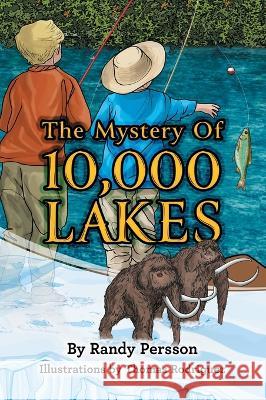 The Mystery of 10,000 Lakes Randy Persson 9781736644539 Inkwell Books LLC - książka