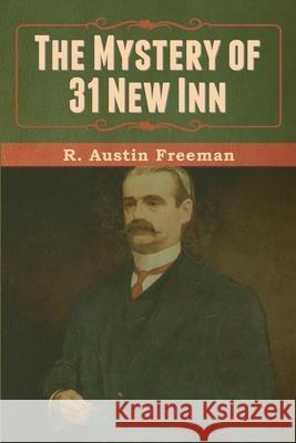 The Mystery of 31 New Inn R Austin Freeman 9781636371023 Bibliotech Press - książka