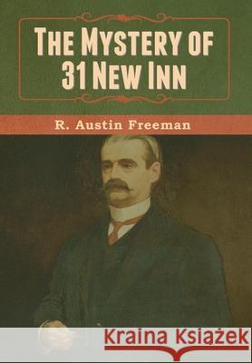 The Mystery of 31 New Inn R Austin Freeman 9781636371030 Bibliotech Press - książka