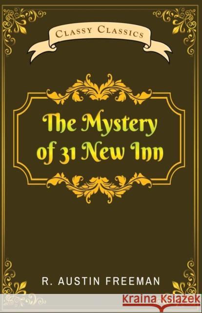 The Mystery of 31 New Inn R Austin Freeman   9789355221315 Classy Publishing - książka