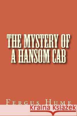 The Mystery of a Hansom Cab Fergus Hume 9781718612020 Createspace Independent Publishing Platform - książka