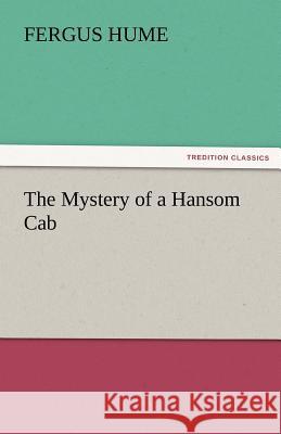 The Mystery of a Hansom Cab Fergus Hume   9783842454927 tredition GmbH - książka