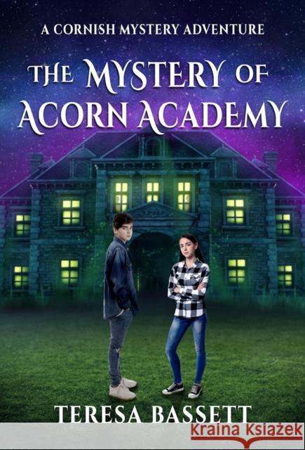 The Mystery of Acorn Academy Teresa Bassett 9781838220433 Authors Reach - książka