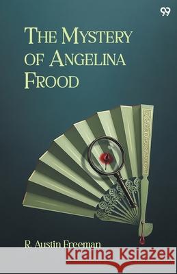 The Mystery Of Angelina Frood R. Austin Freeman 9789371819916 Double 9 Books - książka