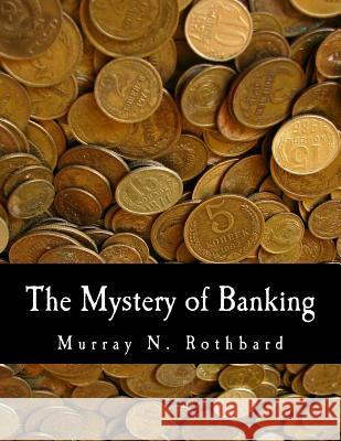 The Mystery of Banking (Large Print Edition) French, Douglas E. 9781479163175 Createspace - książka