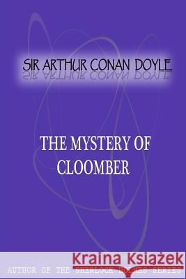 The Mystery Of Cloomber Conan Doyle, Sir Arthur 9781477404812 Createspace - książka