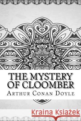 The Mystery of Cloomber Arthur Conan Doyle 9781729573198 Createspace Independent Publishing Platform - książka