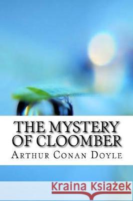 The Mystery of Cloomber Arthur Conan Doyle 9781974541072 Createspace Independent Publishing Platform - książka