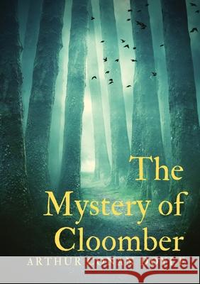 The Mystery of Cloomber Arthur Conan Doyle 9782382742884 Les Prairies Numeriques - książka