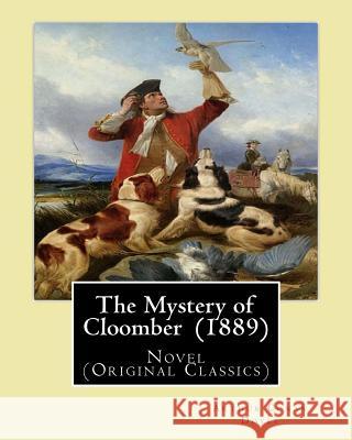 The Mystery of Cloomber (1889) By: Arthur Conan Doyle: Novel (Original Classics) Doyle, Arthur Conan 9781544087542 Createspace Independent Publishing Platform - książka