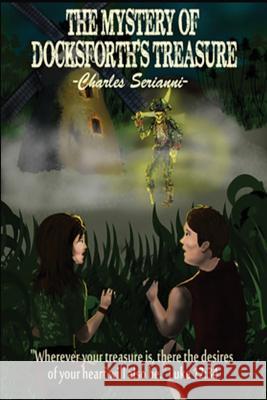 The Mystery of Docksforth's Treasure Charles Serianni 9781514746097 Createspace - książka