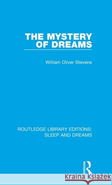 The Mystery of Dreams William Oliver Stevens 9781138234789 Taylor and Francis - książka