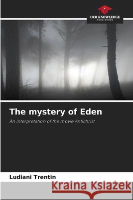 The mystery of Eden Trentin, Ludiani 9786208674632 Our Knowledge Publishing - książka