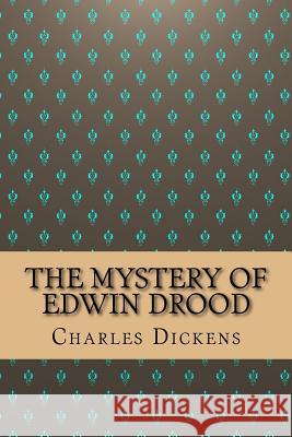 The Mystery of Edwin Drood Charles Dickens 9781522987857 Createspace Independent Publishing Platform - książka