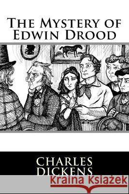 The Mystery of Edwin Drood Charles Dickens 9781537061610 Createspace Independent Publishing Platform - książka