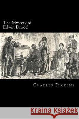 The Mystery of Edwin Drood Charles Dickens 9781721075317 Createspace Independent Publishing Platform - książka