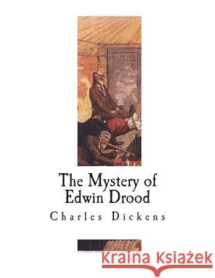 The Mystery of Edwin Drood Charles Dickens 9781722056766 Createspace Independent Publishing Platform - książka