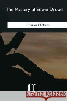 The Mystery of Edwin Drood Charles Dickens 9781985275300 Createspace Independent Publishing Platform - książka