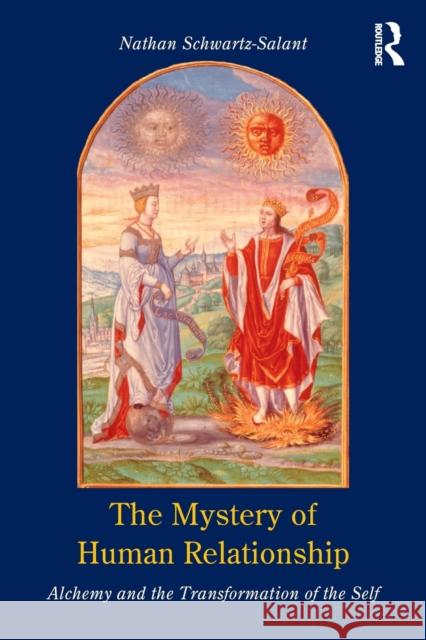 The Mystery of Human Relationship: Alchemy and the Transformation of the Self Schwartz-Salant, Nathan 9780415153898  - książka