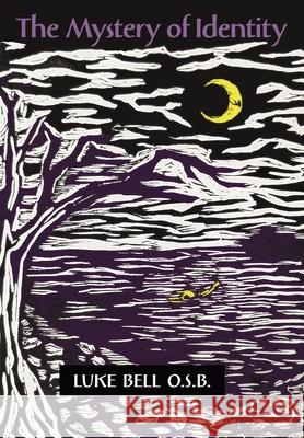 The Mystery of Identity Luke Bell 9781621388333 Angelico Press - książka