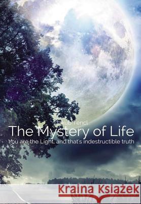 The Mystery of Life Jakub Tencl 9780244323424 Lulu.com - książka